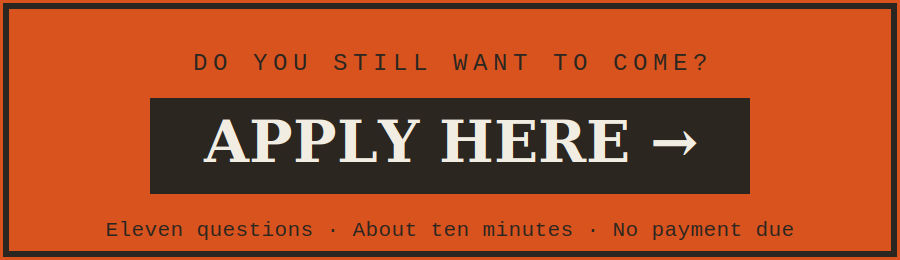 Do you still want to come? Apply here